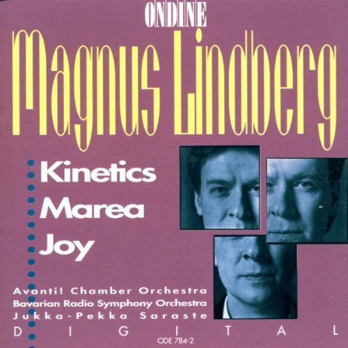 Magnus Lindberg/Kinetics; Marea; Joy